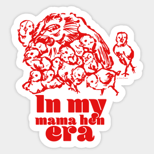 In my mama hen era - red Sticker